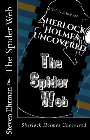 [Sherlock Holmes Uncovered Tales 04] • The Spider Web